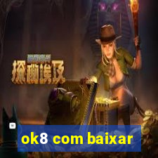 ok8 com baixar